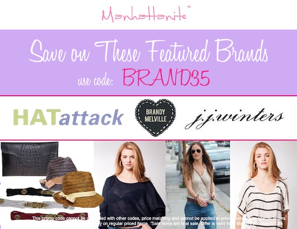 35% off Featured Brands at ShopManhattanite.com - JJ Winters, Brandy Melville & Hat Attack! Use Code: BRAND35, Shop Now!